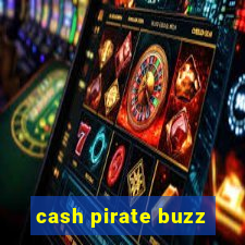 cash pirate buzz